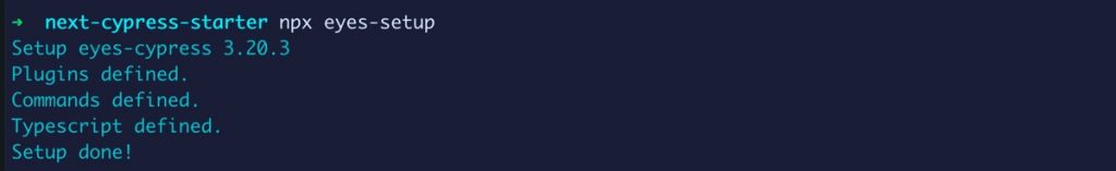 Running Applitools Eyes setup for Cypress An image of the CLI successfully running npx eyes-setup