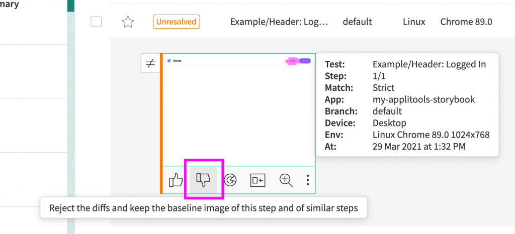 Rejecting an Applitools test Rejecting an Applitools test by pressing the thumbs down icon